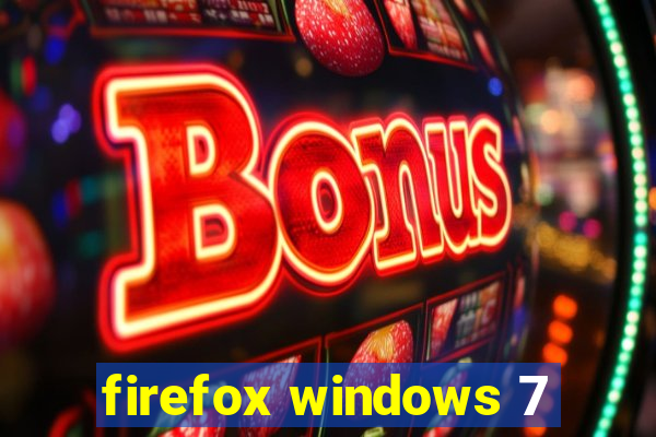 firefox windows 7